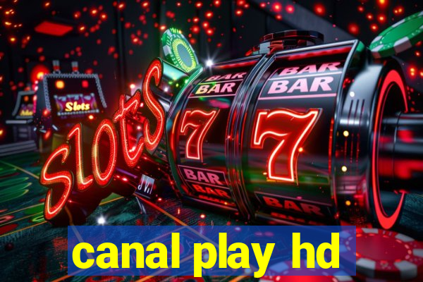 canal play hd